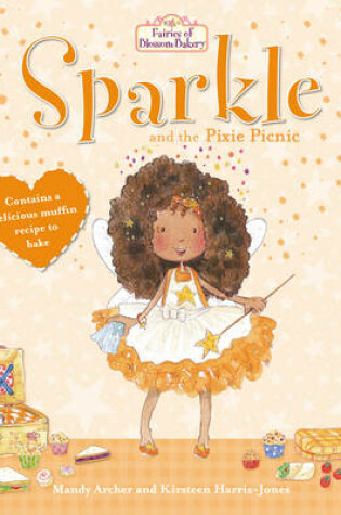 Cover of Fairies of Blossom Bakery: Sparkle and the Pixie Picnic