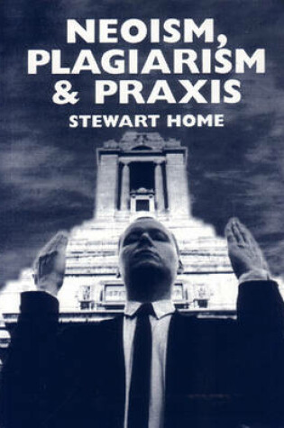 Cover of Neoism, Plagiarism and Praxis