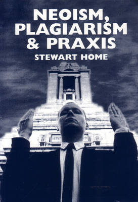 Book cover for Neoism, Plagiarism and Praxis