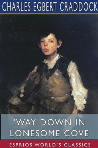 Cover of 'Way Down in Lonesome Cove (Esprios Classics)