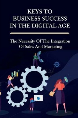 Cover of Keys To Business Success In The Digital Age