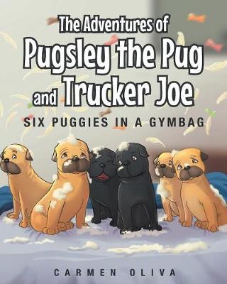 Book cover for The Adventures of Pugsley the Pug and Truck Joe