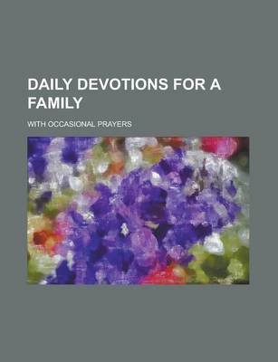 Book cover for Daily Devotions for a Family; With Occasional Prayers