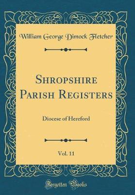 Book cover for Shropshire Parish Registers, Vol. 11