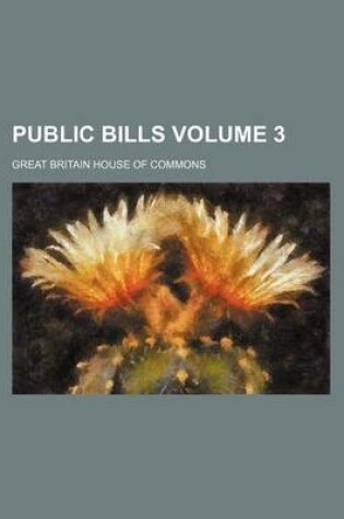 Cover of Public Bills Volume 3