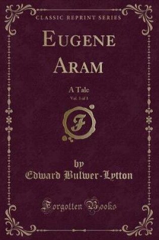 Cover of Eugene Aram, Vol. 3 of 3