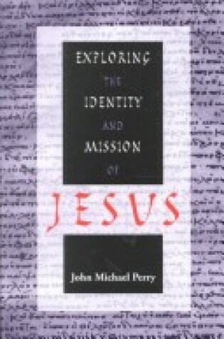 Cover of Exploring the Identity and Mission of Jesus