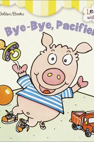 Cover of Bye-Bye, Pacifier