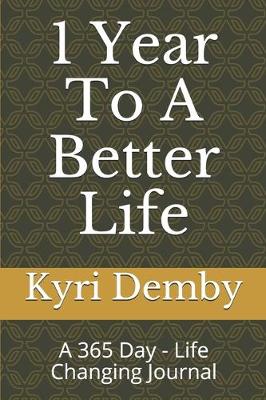 Book cover for 1 Year To A Better Life