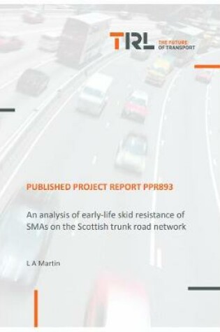 Cover of An analysis of early-life skid resistance of SMAs on the Scottish trunk road network