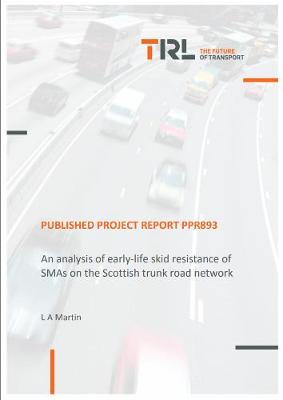Cover of An analysis of early-life skid resistance of SMAs on the Scottish trunk road network