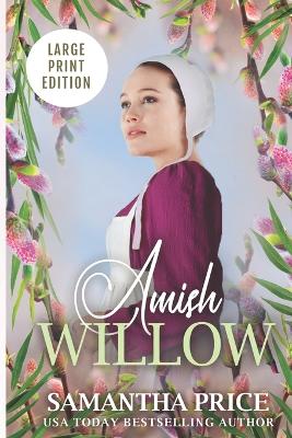 Book cover for Amish Willow LARGE PRINT