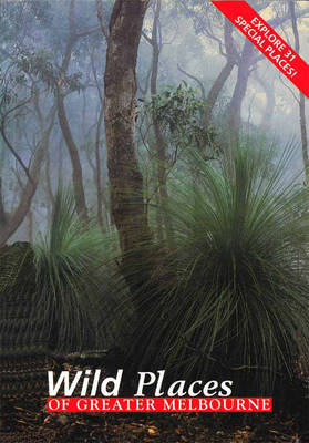 Book cover for Wild Places of Greater Melbourne