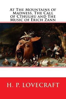 Book cover for At The Mountains of Madness, The Call of Cthulhu and The Music of Erich Zann