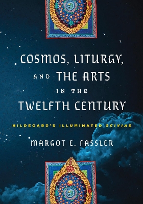 Cover of Cosmos, Liturgy, and the Arts in the Twelfth Century