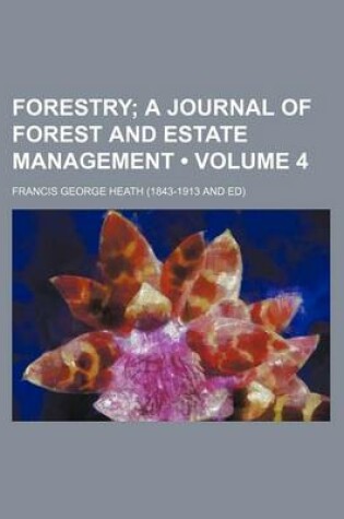Cover of Forestry (Volume 4); A Journal of Forest and Estate Management