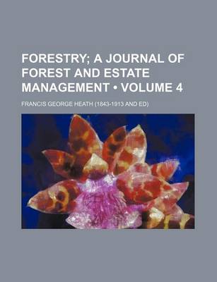 Book cover for Forestry (Volume 4); A Journal of Forest and Estate Management