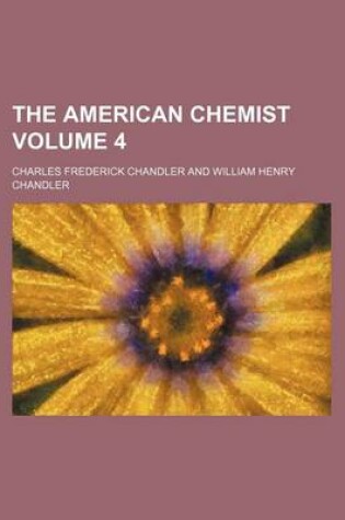 Cover of The American Chemist Volume 4