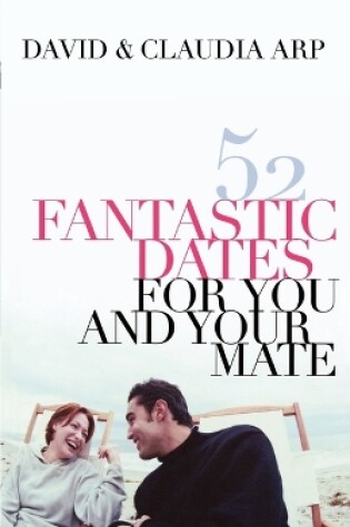 Cover of 52 Fantastic Dates for You and Your Mate