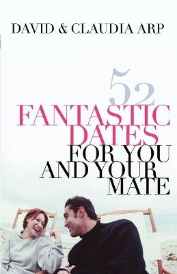 Book cover for 52 Fantastic Dates for You and Your Mate