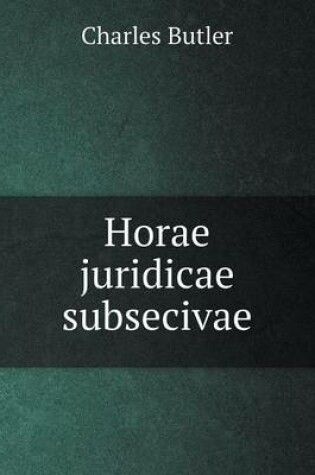 Cover of Horae juridicae subsecivae