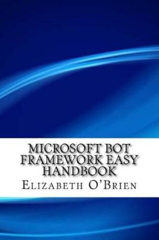 Cover of Microsoft Bot Framework Easy Handbook