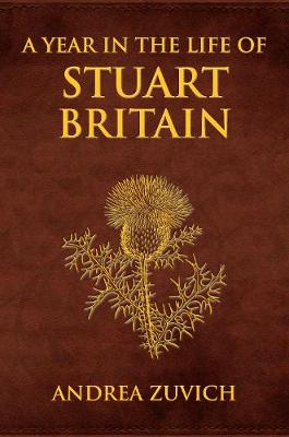 Book cover for A Year in the Life of Stuart Britain