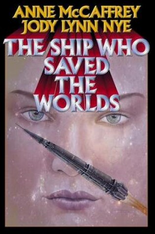 Cover of The Ship Who Saved the Worlds