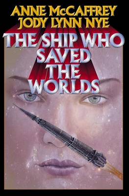 Book cover for The Ship Who Saved the Worlds