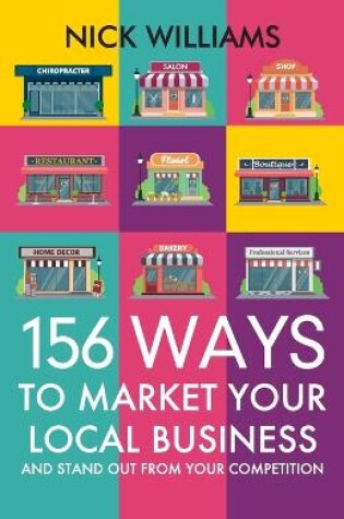 Cover of 156 Ways To Market Your Local Business