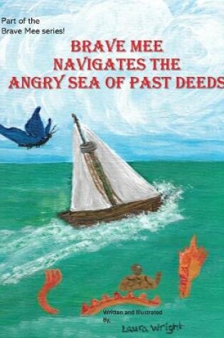 Cover of Brave Mee Navigates the Angry Sea of Past Deeds