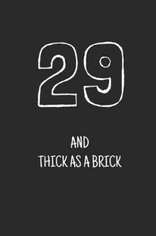 Cover of 29 and thick as a brick