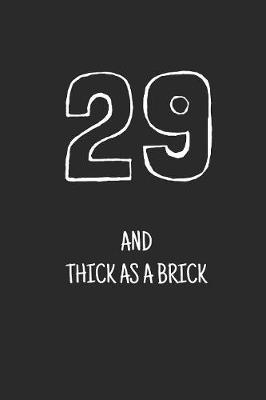 Cover of 29 and thick as a brick