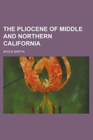 Cover of The Pliocene of Middle and Northern California