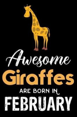 Cover of Awesome Giraffes Are Born in February