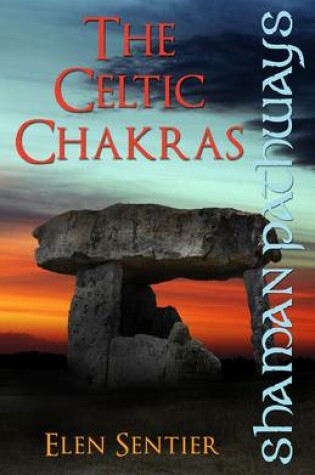 Cover of Shaman Pathways - The Celtic Chakras
