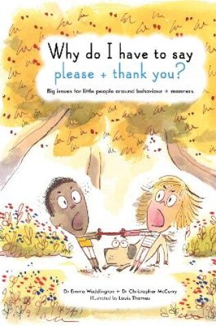Cover of Why Do I Have To Say Please And Thank You?