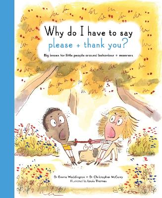 Book cover for Why Do I Have To Say Please And Thank You?