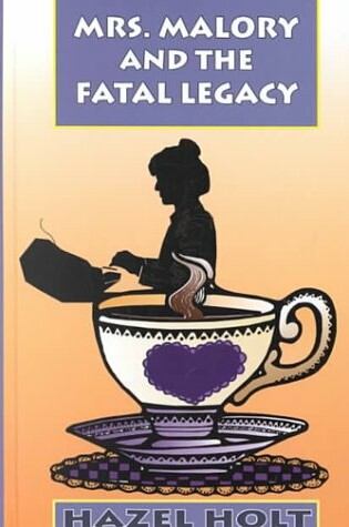 Cover of Mrs Malory & the Fatal Legacy