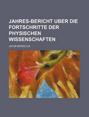 Book cover for Jahres-Bericht Uber Die Fortschritte Der Physischen Wissenschaften