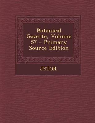 Book cover for Botanical Gazette, Volume 57 - Primary Source Edition