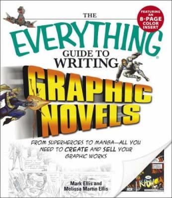 Book cover for The Everything Guide to Writing Graphic Novels