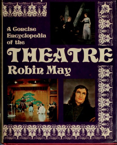 Book cover for Concise Encyclopaedia of the Theatre