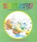 Book cover for How the Gator's Snout Grew Out