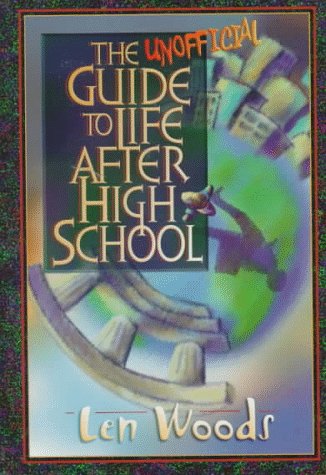 Book cover for The Unofficial Guide to Life After High School