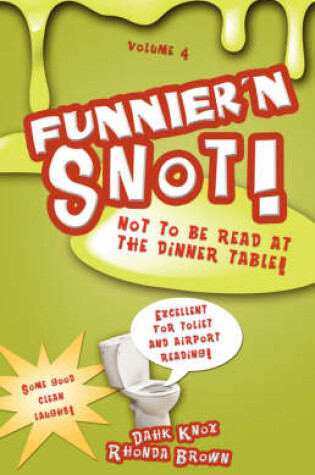 Cover of Funnier'n Snot, Volume 4