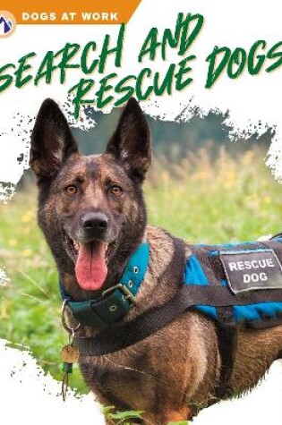 Cover of Dogs at Work: Search and Rescue Dogs