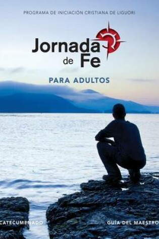Cover of Jornada de Fe Para Adultos, Catecumenado, Guia del Maestro