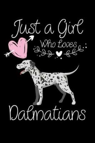 Cover of Just a Girl Who Loves Dalmatians