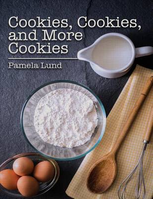 Book cover for Cookies, Cookies, and More Cookies